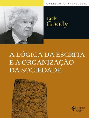 cover image of A Lógica da escrita e a organização da sociedade